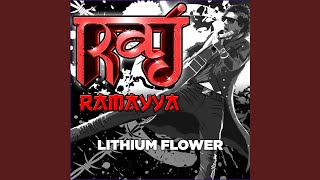 Video thumbnail of "Raj Ramayya - Lithium Flower"