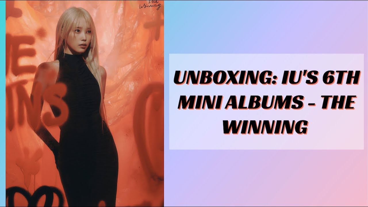 UNBOXING: IU'S 6TH MINI ALBUM - THE WINNING | 🌼 I WIN & U WIN
