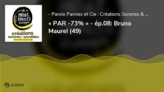  Par -73%  - Ép.08 Bruno Maurel 49