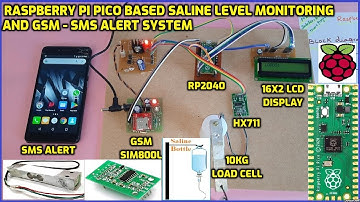 Raspberry Pi Pico Based Saline Level Monitoring and GSM - SMS Alert System