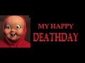 MY HAPPY DEATHDAY (2019) A Happy Death Day Fan Film FULL FILM