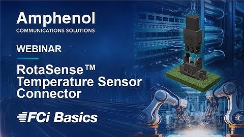 RotaSense™ 2 Position Temperature Sensor Connector | Amphenol Webinar