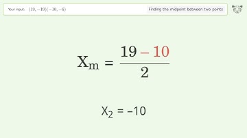 Find the midpoint between two points p1 (19,-19) and p2 (-10,-6): Step-by-Step Video Solution