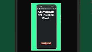 Apk not installed gbwhatsapp whatsapp update 2022 screenshot 1