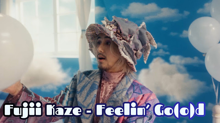 [Vietsub] Fujii Kaze - Feelin’ Go(o)d #fujiikaze #藤井風