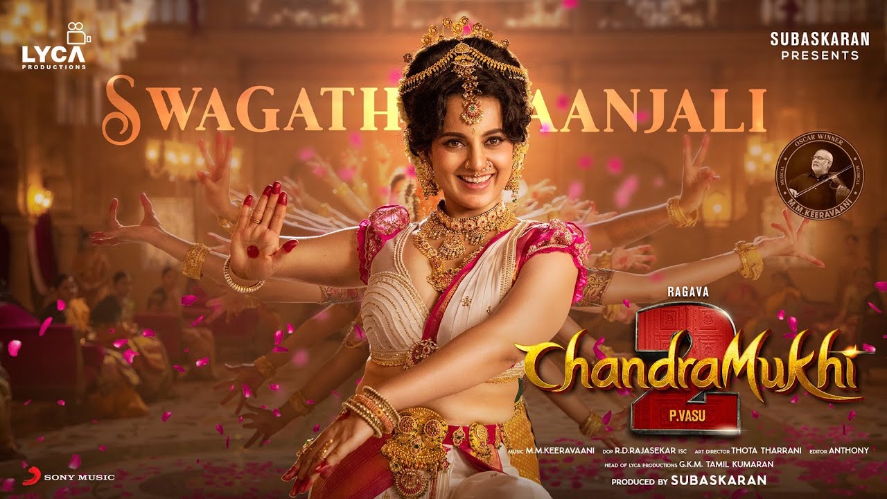 Chandramukhi 2 Tamil   Swagathaanjali Lyric  Ragava Kangana Ranaut  P Vasu  MM Keeravaani