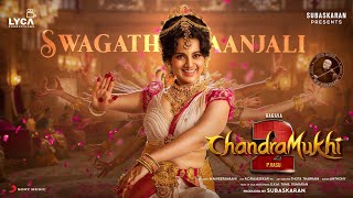 Miniatura de vídeo de "Chandramukhi 2 (Tamil) - Swagathaanjali Lyric | Ragava, Kangana Ranaut | P Vasu | M.M. Keeravaani"