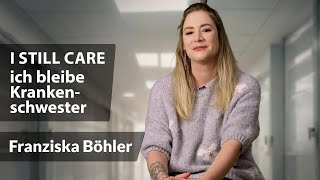 I still care - warum ich trotzdem Krankenschwester bleibe | Interview mit Franziska Böhler