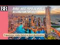 Dubai | Most popular world destination for 2022