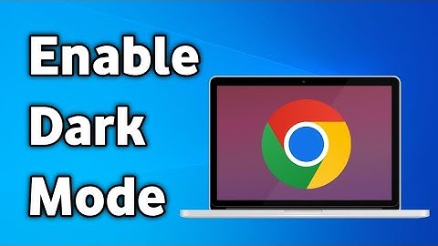 How to Enable Dark Mode in Google Chrome