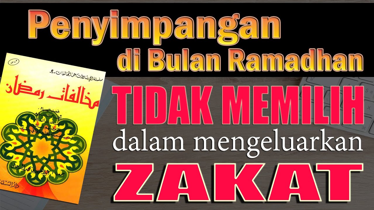 ⁣Diantara Penyimpangan di Bulan Ramadhan yaitu TIDAK memilih dalam mengeluarkan zakat