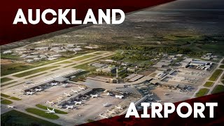 Auckland Airport - from Start to Finish