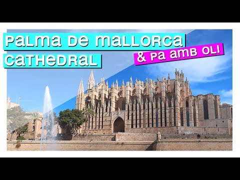 CATHEDRAL OF SANTA MARIA PALMA DE MALLORCA  [ LA SEU ] Travel Guide