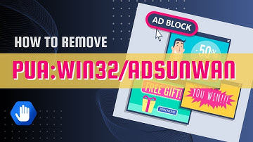 How to Remove PUA:Win32/Adsunwan Virus