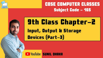 9th Class Computer Chapter 2 - Input, Output and Storage Devices | Part 3