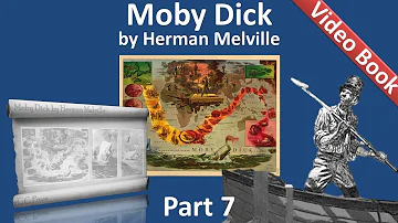 Part 07 - Moby Dick Audiobook by Herman Melville (Chs 078-088)