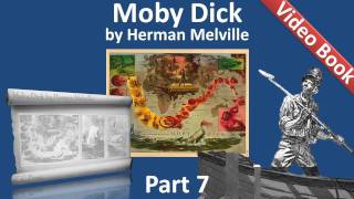 Part 07 - Moby Dick Audiobook by Herman Melville (Chs 078-088)
