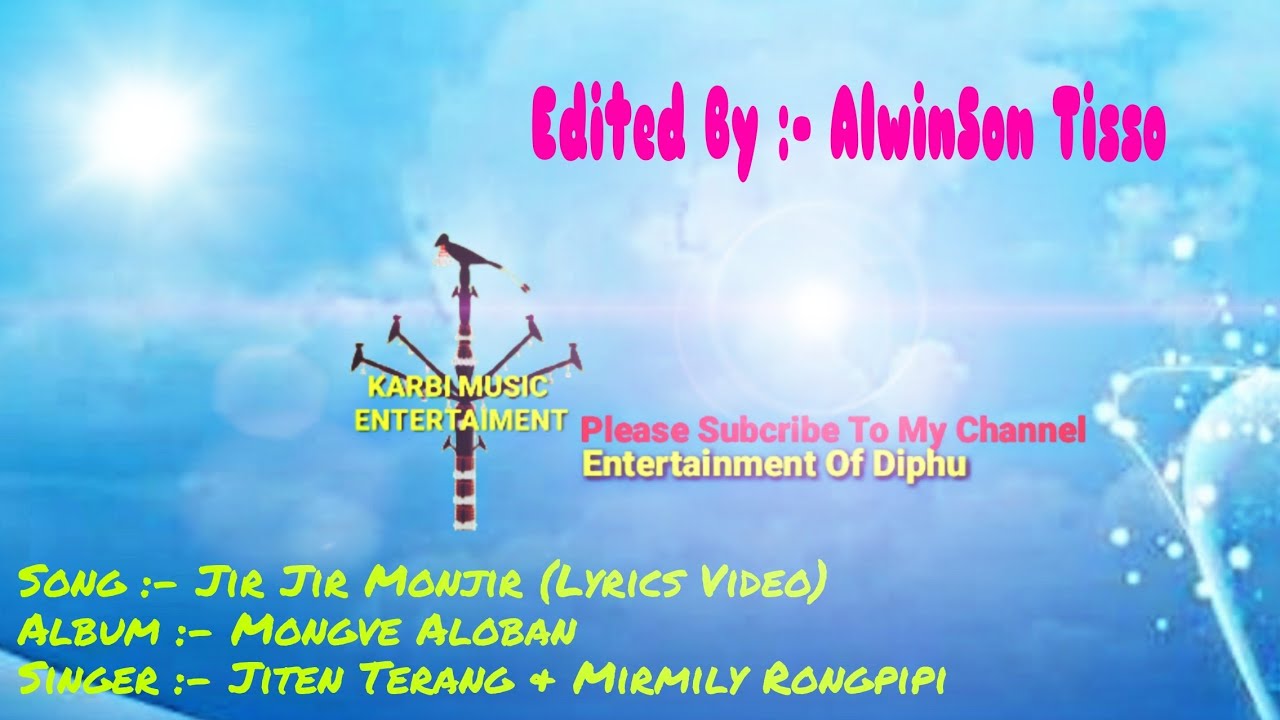 Jir Jir Monjir Lyrics Video Mongve Aloban  Karbi New Latest Song