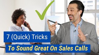 7 (Quick) Tricks to Sound Great on Sales Calls screenshot 5