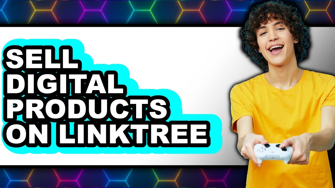 How to Sell Digital Products on Linktree 2025 (Only Way) - YouTube