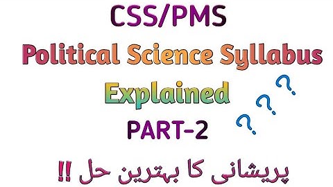 CSS/PMS POLITICAL SCIENCE SYLLABUS EXPLAINED, PART-2 , The Peak Seekers, Aamar Shahzad Ranjha