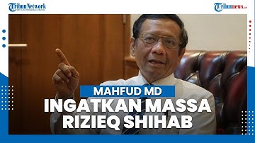 Soal Kepulangan Habib Rizieq, Mahfud MD Ingatkan Massa Tidak Buat Kerusuhan
