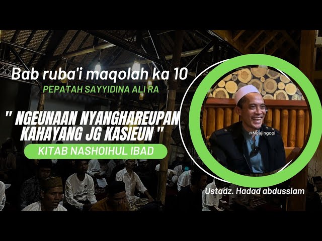  CARA NYANGHAREUPAN KAHAYANG JEUNG KASIEN  | KAJIAN KITAB NASHOIHUL IBAD BAB RUBAI MAQ 10 class=