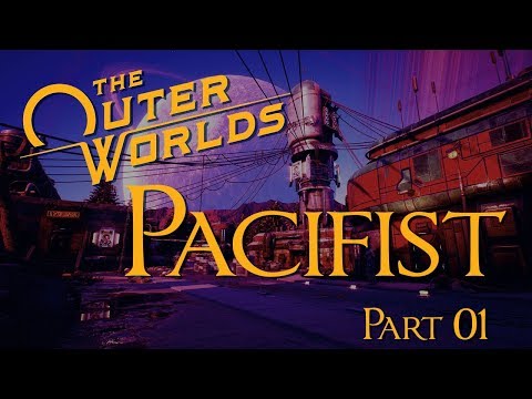 The Outer Worlds - Pacifist Playthrough - Part 01