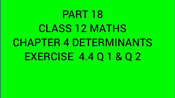 CLASS 12 MATHS| Chapter 4 DETERMINANTS |part 18|                  Exercise 4.4| 2022 Malayalam|