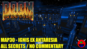 Doom 2: Struggle: Antaresian Legacy - MAP30 Ignis Ex Antaresia - All Secrets
