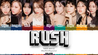 TWICE (트와이스) - 'RUSH' Lyrics [Color_Coded_Han_Rom_Eng]