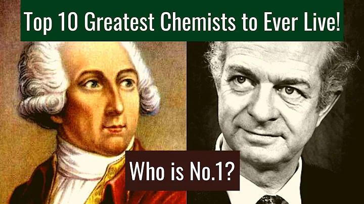 Top 10 Greatest Chemists to Ever Live!