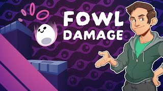 Fowl Damage - Eggs-pert Platforming