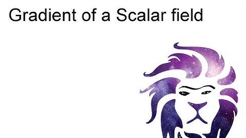 gradient of a scalar field