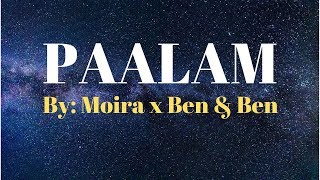 Paalam  (LYRICS) | Moira x Ben &  Ben