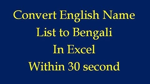 Convert Englist list to Bengali in Excel