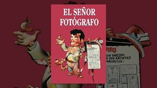 El señor fotógrafo