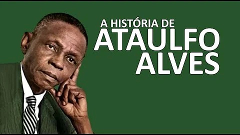 Qual a idade de Ataulfo Alves?