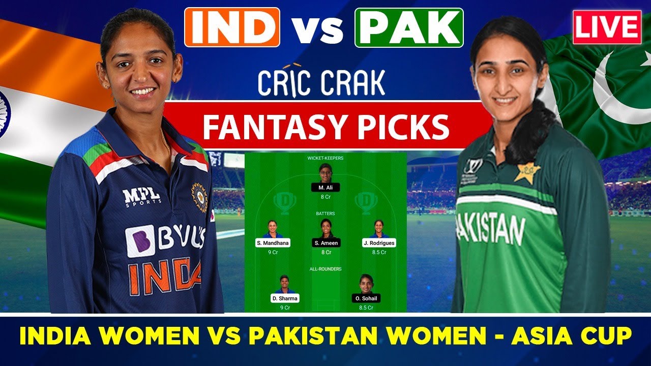 🔴Live Asia Cup India Women 🇮🇳 vs Pakistan Women 🇵🇰 Dream11 Prediction GL and SL 🏏