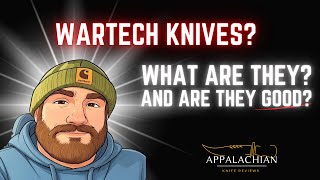 What In The World Are Wartech Knives?