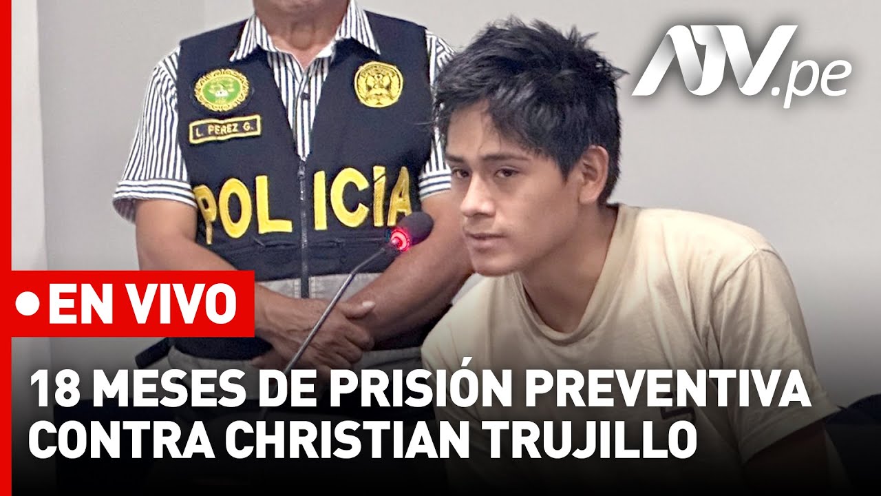 Feminicidio en Huacho: Dictaminan 18 meses de prisión preventiva contra Christian Trujillo