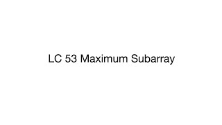 Maximum Subarray Leetcode 53