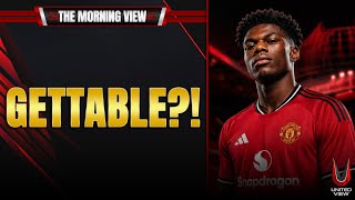 Tchouaméni Gettable?! United Transfer News