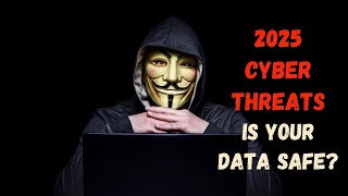 Top 5 Cybersecurity Threats in 2025: Protect Your Devices NOW!