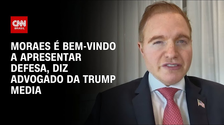 Advogado da Trump Media: Alexandre de Moraes é bem-vindo a apresentar defesa | LIVE CNN