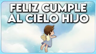 🎉 Feliz Cumpleaños Hasta el Cielo HIJO, ¡Ojalá estuvieras Conmigo!☁️