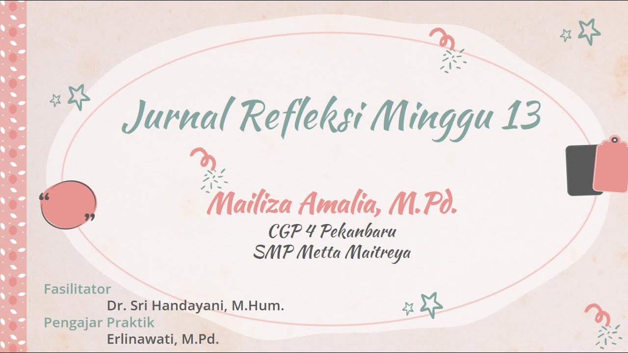JURNAL REFLEKSI MINGGU 13 MODEL PAPAN CERITA REFLEKTIF CGP 4