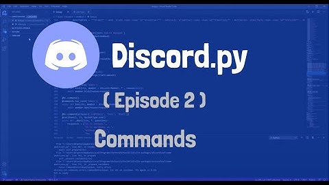 How to make a discord bot with discord.py | Episode 2 | Commands
