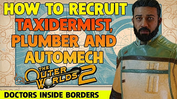 Doctors Inside Borders (Taxidermist, Plumber and Automech Doctor) - The Outer Worlds 2