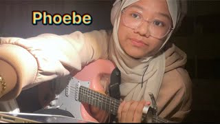 Phoebe - Audrey Hobert (one take cover)